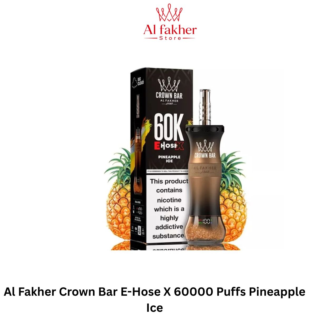 Al Fakher Crown Bar E-Hose X 60000 Puffs Pineapple Ice